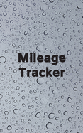 Mileage Tracker: Mileage Counter Log Book - ideal for self employed tradesmen, business people and sales reps.