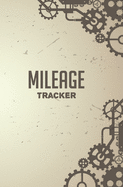 Mileage Tracker: Vehicle Mileage Journal - Auto Mileage Log Book - Steampunk Cover Design