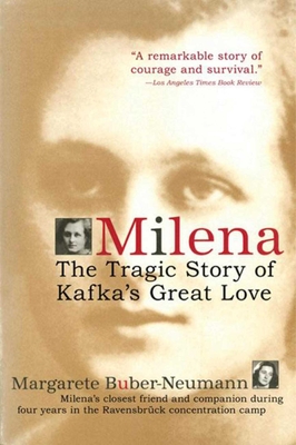 Milena: The Tragic Story of Kafka's Great Love - Buber-Neumann, Margarete, and Manheim, Ralph, Professor (Translated by)
