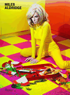 Miles Aldridge: I Only Want You to Love Me