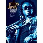 Miles Davis: That's What Happened - Live in Germany 1987 - 