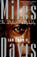 Miles Davis: The Definitive Biography