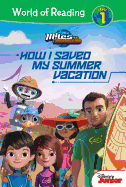 Miles from Tomorrowland: How I Saved My Summer Vacation: How I Saved My Summer Vacation