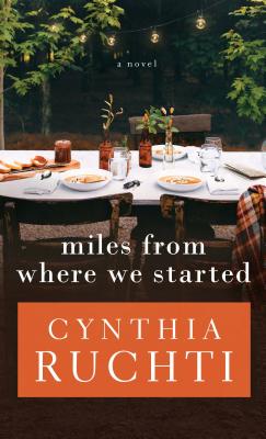 Miles from Where We Started - Ruchti, Cynthia