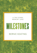 Milestones: A Trip Down Memory Lane