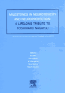 Milestones in Neurotoxicity and Neuroprotection: A Tribute to Professor Toshiharu Nagatsu