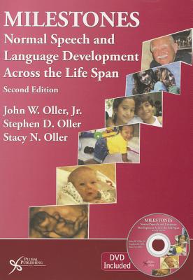 Milestones: Normal Speech and Language Development Across the Life Span - Oller, John W