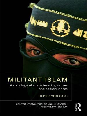 Militant Islam: A sociology of characteristics, causes and consequences - Vertigans, Stephen