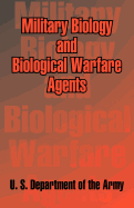 Military Biology and Biological Warfare Agents
