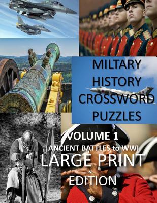 Military Crosswords Large Print Edition: Large Print Crossword for Seniors History Lovers Hard Crossword Lovers - Activities, Creative