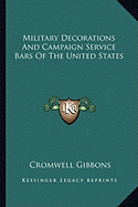 Military Decorations And Campaign Service Bars Of The United States