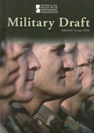 Military Draft - Milite, George (Editor), and Des Chenes, Elizabeth (Editor), and Nasso, Christine