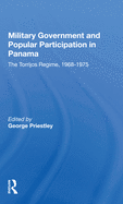 Military Government and Popular Participation in Panama: The Torrijos Regime, 1968-1975
