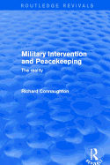 Military Intervention and Peacekeeping: The Reality: The Reality