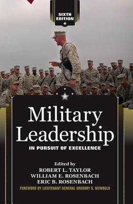 Military Leadership: In Pursuit of Excellence - L Taylor, Robert, and Rosenbach, William E, and Rosenbach, Eric B