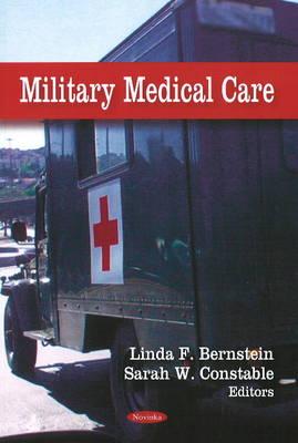 Military Medical Care - Bernstein, Linda F