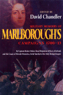 Military Memoirs of Marlborough's Campaigns, 1700-13 - Parker, Robert, Captain, and Merode-Westerloo, Jean P, and Chandler, David (Editor)