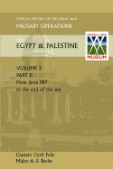 Military Operations Egypt & Palestine Vol II Part II Official History of the Great War Other Theatres