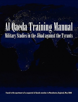 Military Studies in the Jihad Against the Tyrants: The Al-Qaeda Training Manual - Anonymous