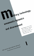 Military Technology, Armaments Dynamics and Disarmament: ABC Weapons, Military Use of Nuclear Energy and of Outer Space, and Implications for International Law