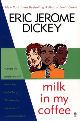 Milk in My Coffee - Dickey, Eric Jerome