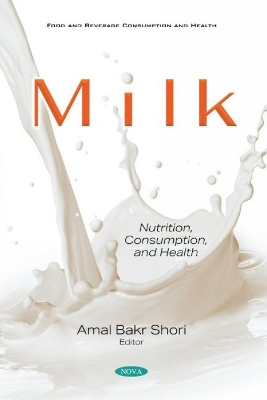 Milk: Nutrition, Consumption, and Health - Shori, Amal Bakr (Editor)