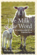 Milk of the Word - Barnes, Peter