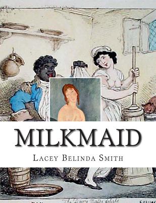 Milkmaid - Smith, Lacey Belinda
