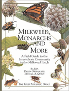 Milkweed, Monarchs, and More: A Field Guide to the Invertebrate Community in the Milkweed Patch