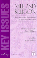 Mill and Religion: Contemporary Responses to 3 Essays on Religion - Sell, Alan P F (Editor)