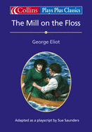 Mill on the Floss: Play
