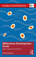 Millennium Development Goals: Ideas, Interests and Influence