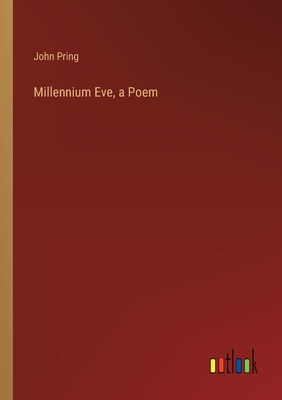 Millennium Eve, a Poem - Pring, John