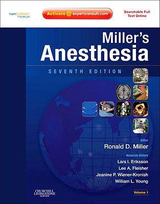 Miller's Anesthesia: Expert Consult Premium Edition - Enhanced Online Features and Print, 2-Volume Set - Miller, Ronald D, MD, MS, and Eriksson, Lars I, MD, PhD, and Fleisher, Lee A, MD