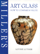 Miller's: Art Glass: How to Compare & Value