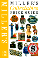 Miller's: Collectables: Price Guide 1998/1999 - Marsh, Madeleine (Editor), and Miller's Publications (Editor)