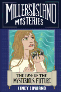Miller's Island Mysteries 2: The Case of the Mysterious Future