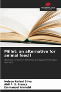 Millet: an alternative for animal feed l