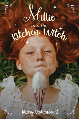 Millie and the Kitchen Witch - Vaillancourt, Hillary