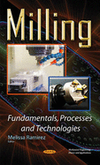 Milling Fundamentals, Processes & Technologies