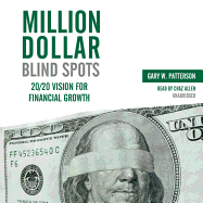 Million-Dollar Blind Spots: 20/20 Vision for Financial Growth