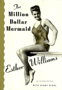 Million Dollar Mermaid: An Autobiography