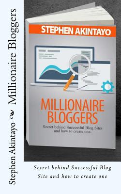 Millionaire Bloggers - Akintayo, Stephen