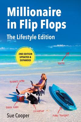 Millionaire in Flip Flops: The Lifestyle Edition: Updated and Expanded - Cooper, Sue