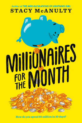 Millionaires for the Month - McAnulty, Stacy