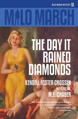 Milo March #15: The Day That Rained Diamonds - Chaber, M E, and Crossen, Kendell Foster