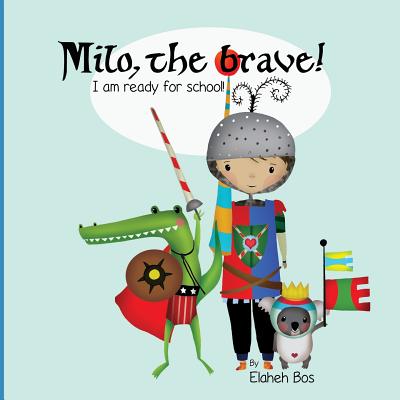 Milo, the brave: I'm ready for school! - Bos, Elaheh