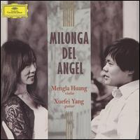 Milonga del Angel - Mengla Huang (violin); Xuefei Yang (guitar)
