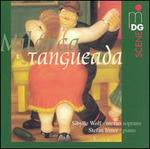 Milonga Tangueada - Sibylle Wolf (mezzo-soprano); Stefan Irmer (piano)