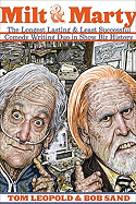 Milt & Marty: The Longest Lasting and Least Successful Comedy Writing Duo in Showbiz History